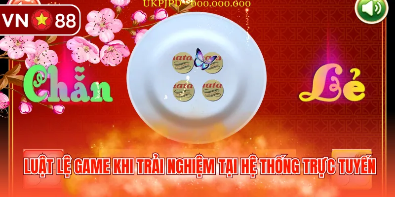 Luật lệ game khi trải nghiệm tại hệ thống trực tuyến